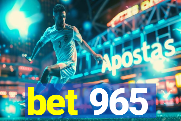 bet 965